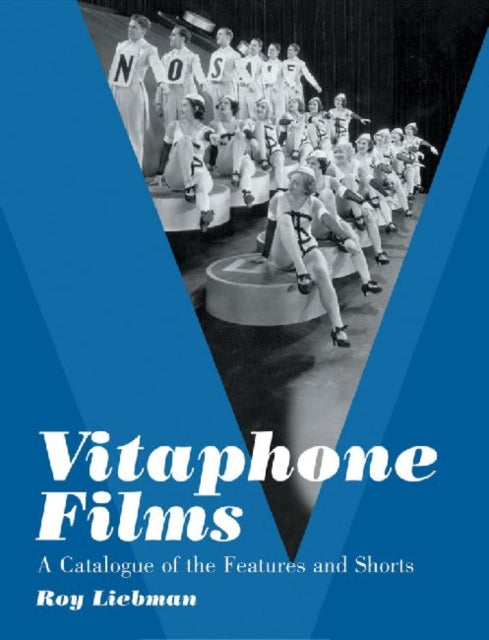 Book cover of: Vitaphone Films. By: Roy Liebman