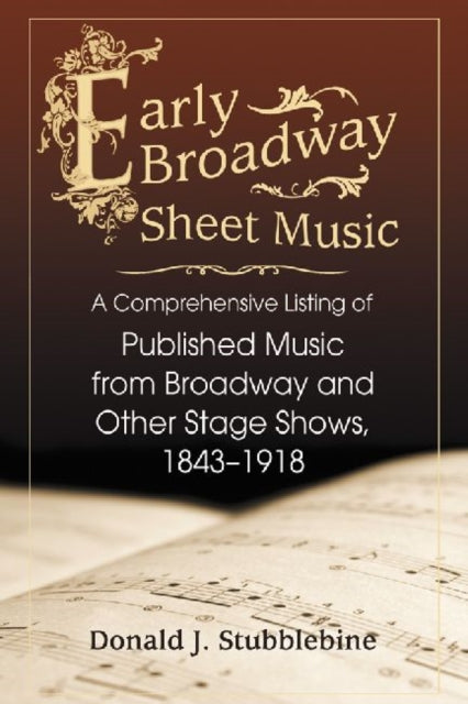 Book cover of: Early Broadway Sheet Music. By: Donald J. Stubblebine