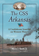 Book cover of: CSS Arkansas. By: Myron J. Smith