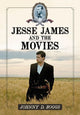 Book cover of: Jesse James and the Movies. By: Johnny D. Boggs