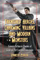 Book cover of: Tarnished Heroes, Charming Villains and Modern Monsters. By: Lynnette Porter