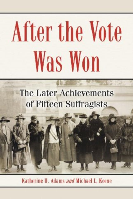 Book cover of: After the Vote Was Won. By: Katherine H. Adams