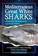 Book cover of: Mediterranean Great White Sharks. By: Alessandro De Maddalena