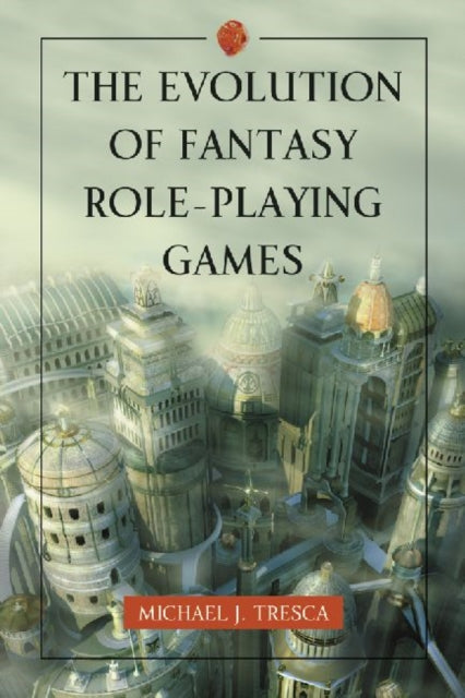 The Evolution of Fantasy Role-Playing Games