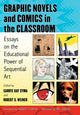 Book cover of: Graphic Novels and Comics in the Classroom. By: Carrye Kay Syma