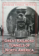 Book cover of: Great Railroad Tunnels of North America. By: William Lowell Putnam