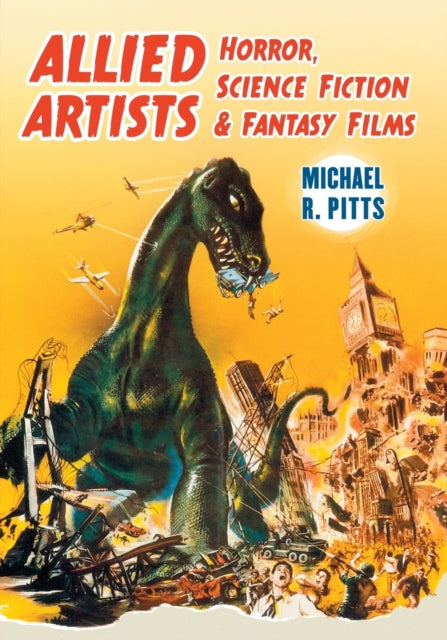 Book cover of: Allied Artists Horror, Science Fiction and Fantasy Films. By: Michael R. Pitts