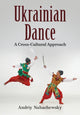 Book cover of: Ukrainian Dance. By: Andriy Nahachewsky
