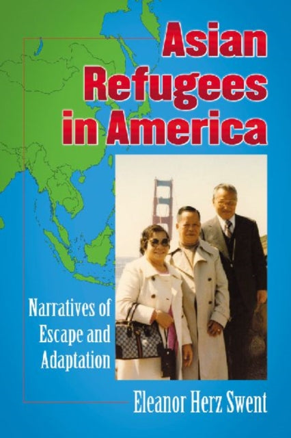 Book cover of: Asian Refugees in America. By: Eleanor H. Swent
