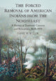 Book cover of: Forced Removal of American Indians from the Northeast. By: Miller, David W.