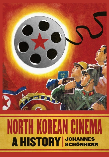 Book cover of: North Korean Cinema. By: Johannes Schönherr