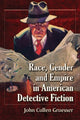 Book cover of: Race, Gender and Empire in American Detective Fiction