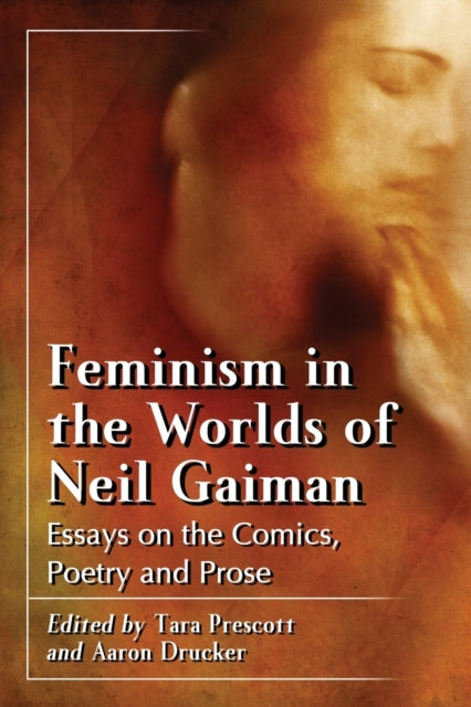 Book cover of: Feminism in the Worlds of Neil Gaiman