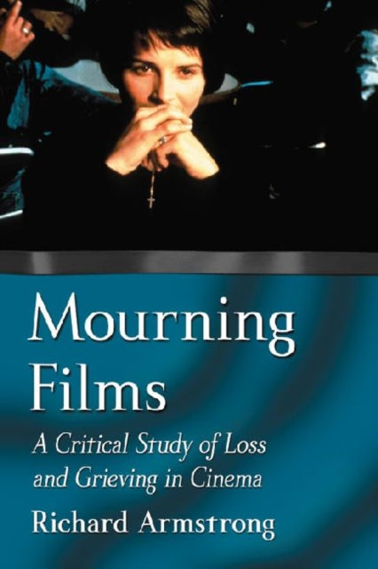 Book cover of: Mourning Films. By: Armstrong, Richard