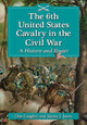 Book cover of: 6th United States Cavalry in the Civil War