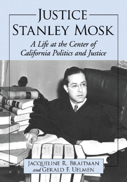 Book cover of: Justice Stanley Mosk