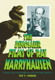Book cover of: Dinosaur Films of Ray Harryhausen. By: Roy P. Webber