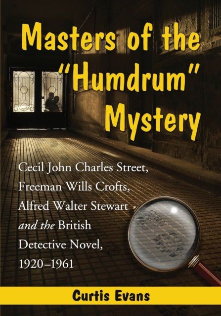 Book cover of: Masters of the "Humdrum" Mystery. By: Curtis J. Evans