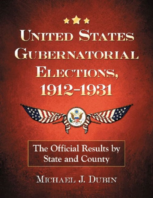 Book cover of: United States Gubernatorial Elections, 1912-1931
