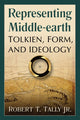 Book cover of: Representing Middle-earth. By: Robert T. Tally