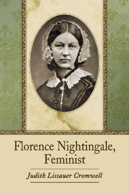 Book cover of: Florence Nightingale, Feminist