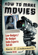 Book cover of: How to Make Movies. By: Kevin J. Lindenmuth