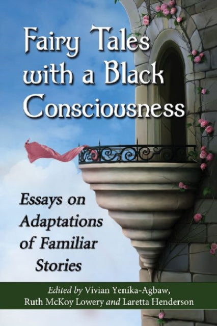 Book cover of: Fairy Tales with a Black Consciousness. By: Vivian Yenika-Agbaw
