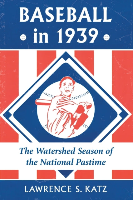 Book cover of: Baseball in 1939. By: Lawrence S. Katz