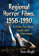 Book cover of: Regional Horror Films, 1958-1990