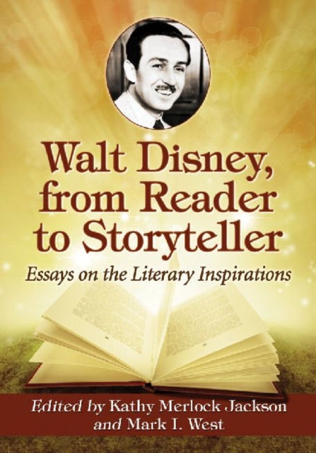Book cover of: Walt Disney, from Reader to Storyteller. By: Kathy Merlock Jackson