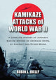 Book cover of: Kamikaze Attacks of World War II. By: Robin L. Rielly