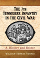 Book cover of: 7th Tennessee Infantry in the Civil War. By: William Thomas Venner