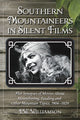 Book cover of: Southern Mountaineers in Silent Films. By: J. W. Williamson