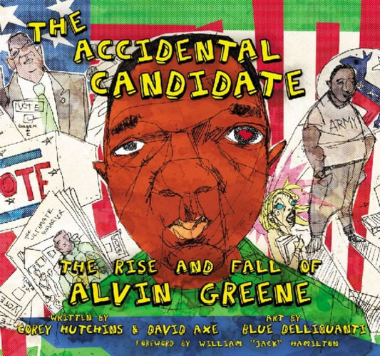 Book cover of: Accidental Candidate. By: Corey Hutchins