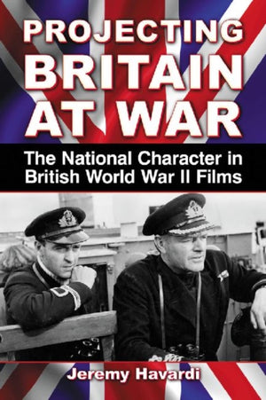 Projecting Britain at War