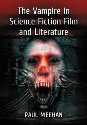 Vampire in Science Fiction Film and Literature