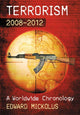 Book cover of: Terrorism, 2008-2012. By: Edward Mickolus