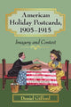 Book cover of: American Holiday Postcards, 1905-1915