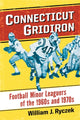 Book cover of: Connecticut Gridiron. By: William J. Ryczek