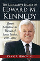 Book cover of: Legislative Legacy of Edward M. Kennedy. By: Craig A. Horowitz
