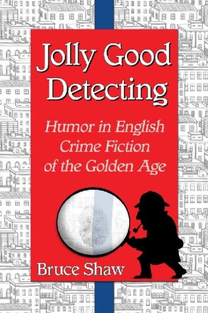 Book cover of: Jolly Good Detecting. By: Bruce Shaw