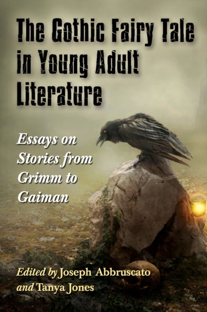 Book cover of: Gothic Fairy Tale in Young Adult Literature. By: Joseph Abbruscato