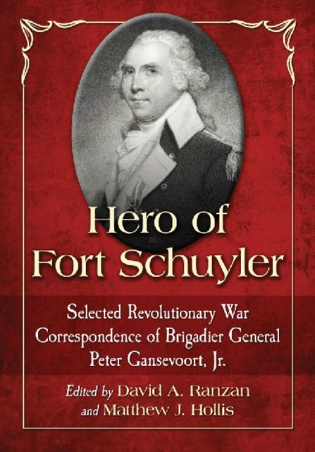 Book cover of: Hero of Fort Schuyler. By: Peter Gansevoort