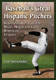 Book cover of: Baseball's Great Hispanic Pitchers. By: Lou Hernández