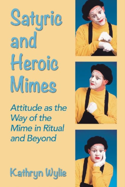 Book cover of: Satyric and Heroic Mimes. By: Kathryn Wylie