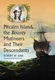 Book cover of: Pitcairn Island, the Bounty Mutineers and Their Descendants. By: Robert W. Kirk