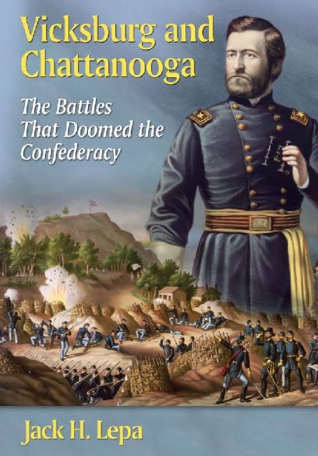 Book cover of: Vicksburg and Chattanooga. By: Jack H. Lepa