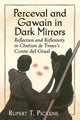 Book cover of: Perceval and Gawain in Dark Mirrors. By: Rupert T. Pickens