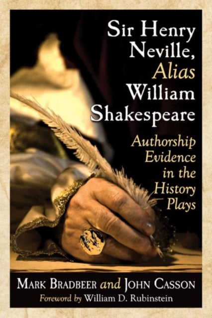 Book cover of: Sir Henry Neville, Alias William Shakespeare. By: Mark Bradbeer
