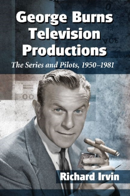 Book cover of: George Burns Television Productions. By: Richard Irvin